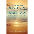 Free Verse Devotions and Writings: (for the non-believer and the believer alike) (vol. 1)