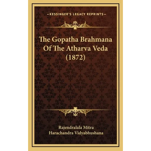 The Gopatha Brahmana Of The Atharva Veda (1872)