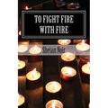 To fight fire with fire: Protection magic