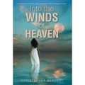 Into the Winds of Heaven