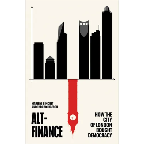 Alt-Finance: How the City of London Bought Democracy