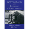 Epistemology and the Psychology of Human Judgment