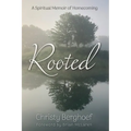 Rooted: A Spiritual Memoir of Homecoming