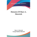 Memoirs Of Mary A. Maverick