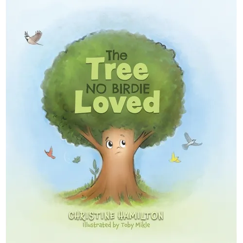 The Tree No Birdie Loved