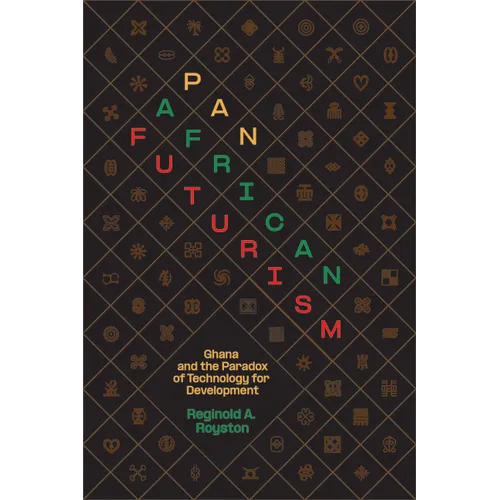 Pan-African Futurism: Ghana and the Paradox of Technology for Development