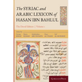 The Syriac and Arabic Lexicon of Hasan Bar Bahlul (Olaph-Dolath)
