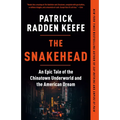 The Snakehead: An Epic Tale of the Chinatown Underworld and the American Dream