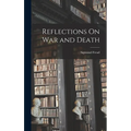 Reflections On War and Death