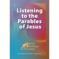 Listening to the Parables of Jesus: (Jesus Seminar Guides Vol 2)
