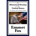 The Historical Destiny of the United States: A Spiritual Interpretation of American History