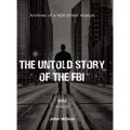 The Untold Story of the FBI: Archives of a Wall Street Analyst: DOJ