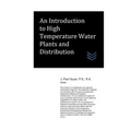 An Introduction to High Temperature Water Plants and Distribution