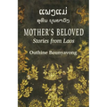Mother's Beloved: Stories from Laos