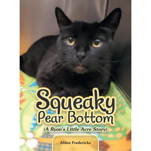 Squeaky Pear Bottom (A Ryan's Little Acre Story)
