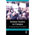 Student Clashes on Campus: A Leadership Guide to Free Speech