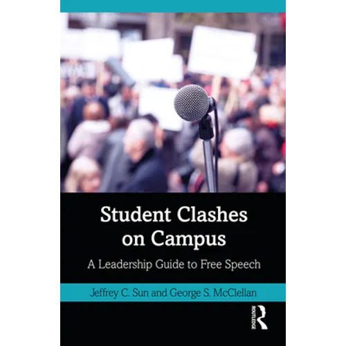 Student Clashes on Campus: A Leadership Guide to Free Speech