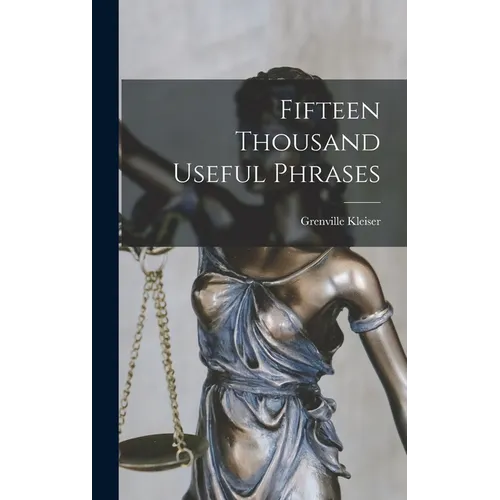 Fifteen Thousand Useful Phrases