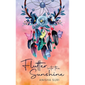Flutter into the Sunshine