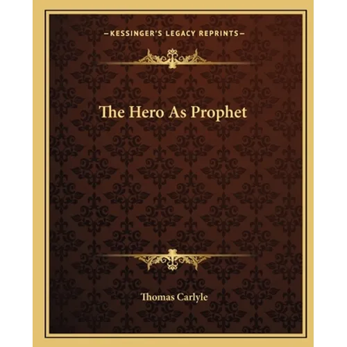 The Hero As Prophet
