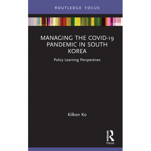Managing the Covid-19 Pandemic in South Korea: Policy Learning Perspectives
