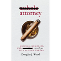 Asshole Attorney: Musings, Memories, and Missteps in a 40 Year Career