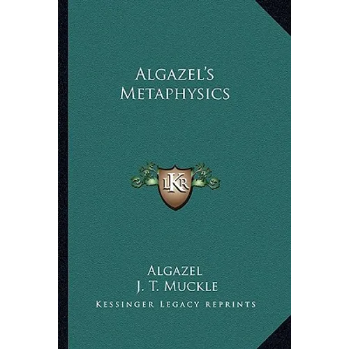 Algazel's Metaphysics