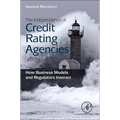 The Independence of Credit Rating Agencies: How Business Models and Regulators Interact