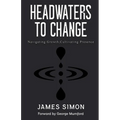 Headwaters to Change: Navigating Growth, Cultivating Presence