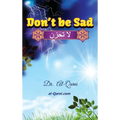 Don't Be Sad: Happiness Every Day