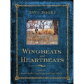 Wingbeats and Heartbeats: Essays on Game Birds, Gun Dogs, and Days Afield