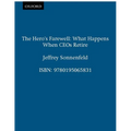 The Hero's Farewell: What Happens When CEO's Retire