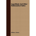 Logarithmic And Other Mathematical Tables
