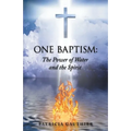 One Baptism: The Power of Water and the Spirit