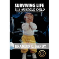Surviving Life as a Miracle Child