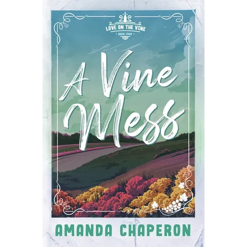 A Vine Mess