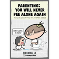 Parenting - You Will Never Pee Alone Again: Therapeutic Comics For Very, Very Tired Moms and Dads (Summer and Muu Collection)