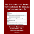 The United States Secret Service Failed To Prepare for Insurrection Day: Scanned Documents Released via FOIA