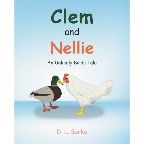 Clem and Nellie: An Unlikely Birds Tale