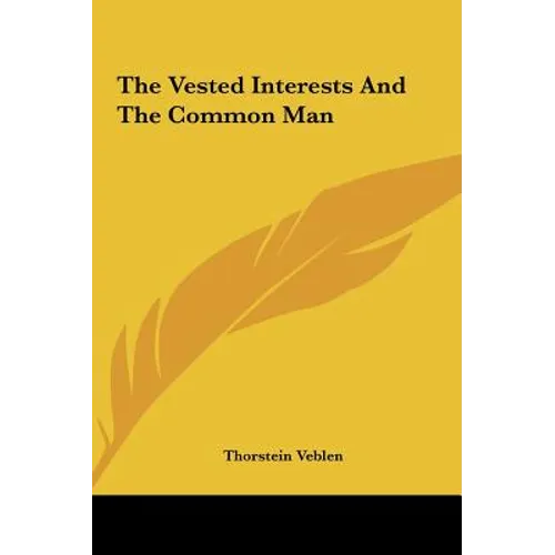 The Vested Interests And The Common Man