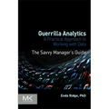 Guerrilla Analytics: A Practical Approach to Working with Data