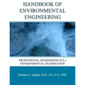 Handbook of Environmental Engineering: Professional Engineering (P.E.) Environmental Examination