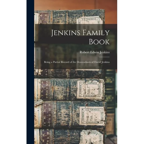 Jenkins Family Book; Being a Partial Record of the Descendants of David Jenkins