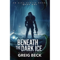 Beneath the Dark Ice