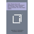 The Principles of Harmony and Contrast of Colors, and Their Applications to the Arts (1855)