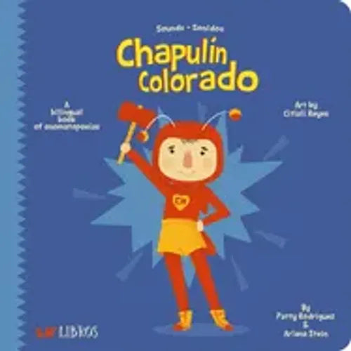 Chapulín Colorado: A Bilingual Book of Onomatopoeias