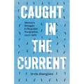 Caught in the Current: Mexico's Struggle to Regulate Emigration, 1940-1980
