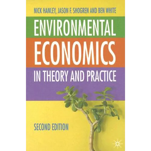 Environmental Economics: In Theory and Practice