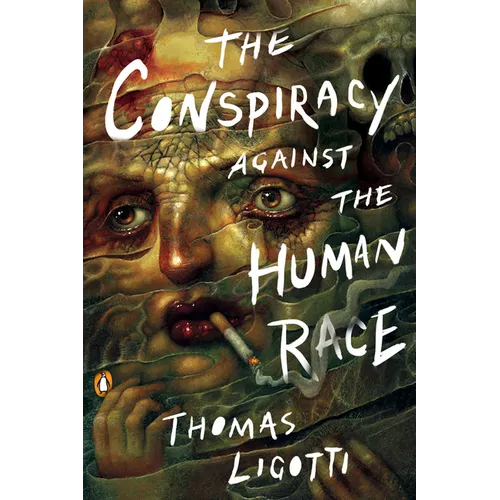 The Conspiracy Against the Human Race: A Contrivance of Horror