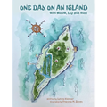 One Day On An Island: With Willow, Lily And Rose